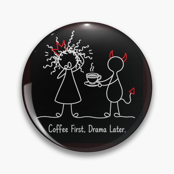 Item preview, Coffee First, Drama Later | Funny Coffee Lover Line Art designed and sold by byMosia.