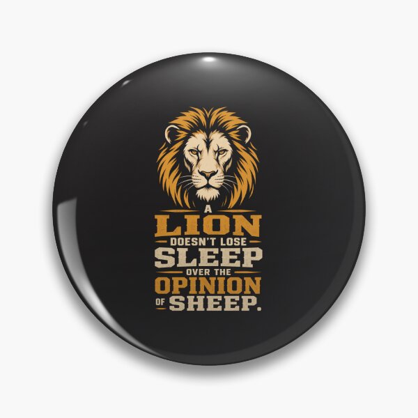 Item preview, A Lion Doesn't Lose Sleep Over The Opinion Of Sheep Motivational Quote Design designed and sold by Bennie Singh.