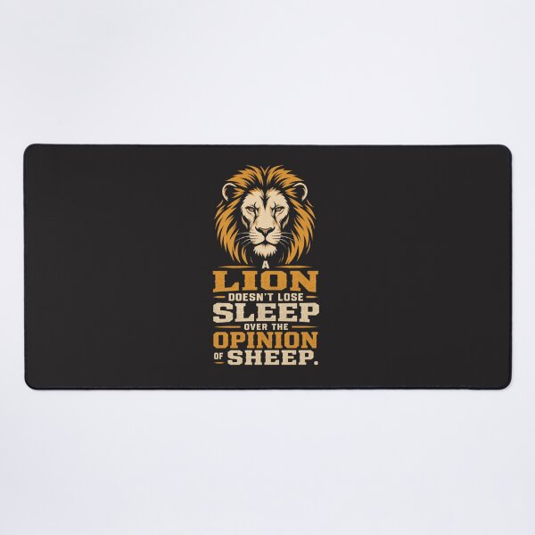 Item preview, A Lion Doesn't Lose Sleep Over The Opinion Of Sheep Motivational Quote Design designed and sold by Bennie Singh.