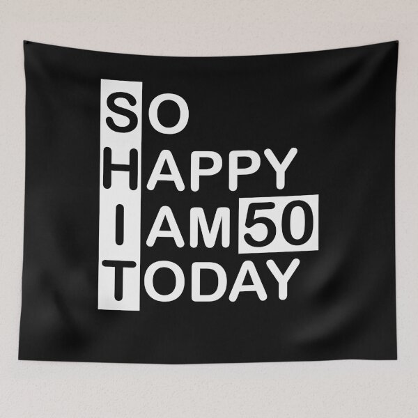 Item preview, Shit so happy I am 50 years old funny birthday quotes designed and sold by Trenddesigns24.