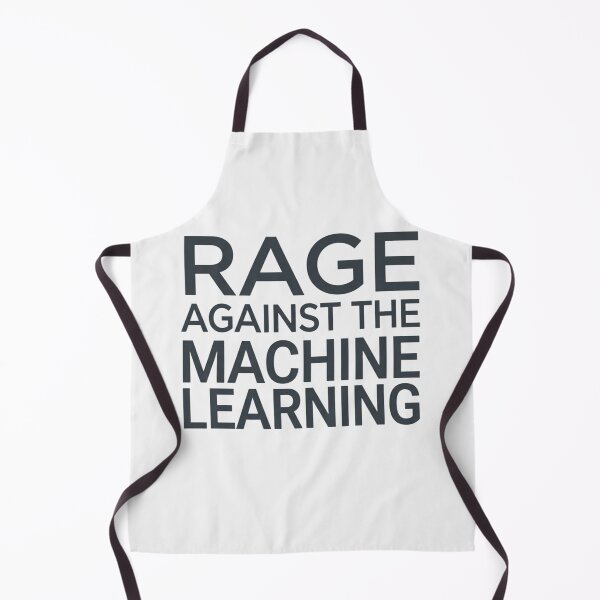 Item preview, Rage Against the Machine Learning designed and sold by Leo Bennett.