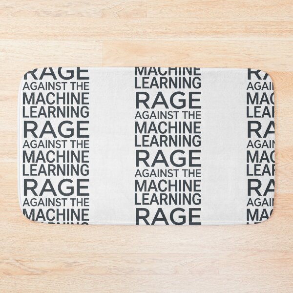 Item preview,  Rage Against the Machine Learning designed and sold by Leo Bennett.