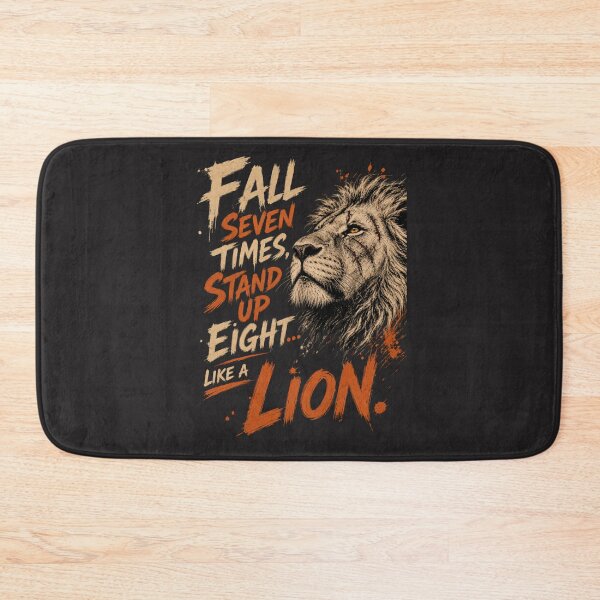 Item preview, Fall Seven Times Stand Up Eight Like A Lion Motivational Quote Design designed and sold by Bennie Singh.