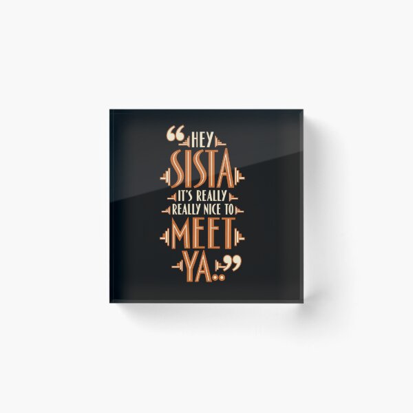Item preview, hey sista its really really nice to meet ya designed and sold by dianadouri.