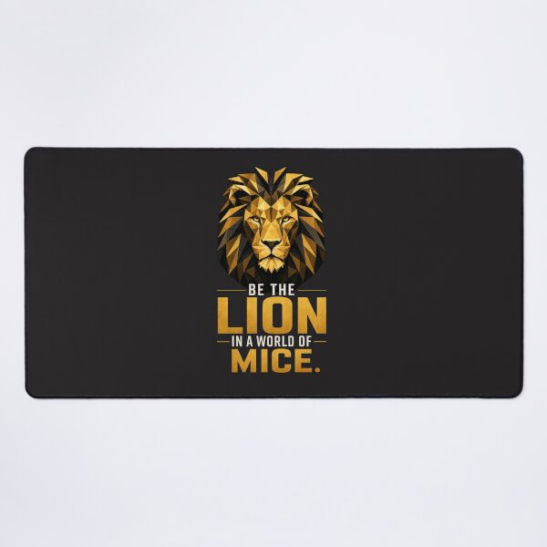 Item preview, Be The Lion In A World Of Mice Motivational Quote Design designed and sold by Bennie Singh.