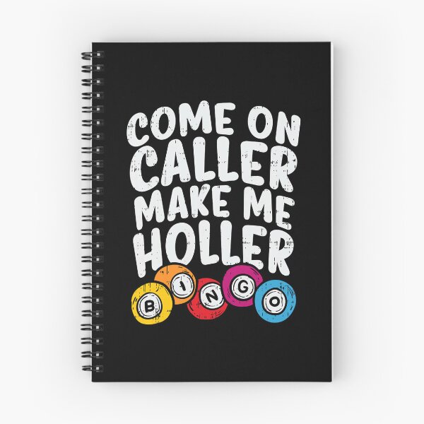 Item preview, Come On Caller Make Me Holler Funny Bingo Quote designed and sold by thefirstbroo.