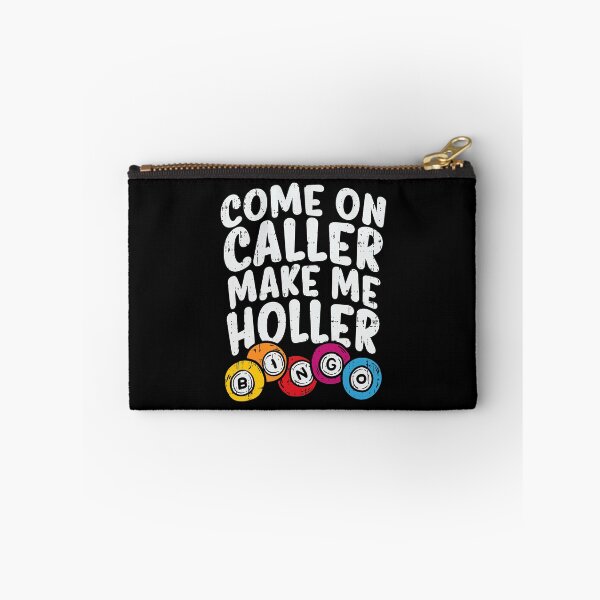 Item preview, Come On Caller Make Me Holler Funny Bingo Quote designed and sold by thefirstbroo.