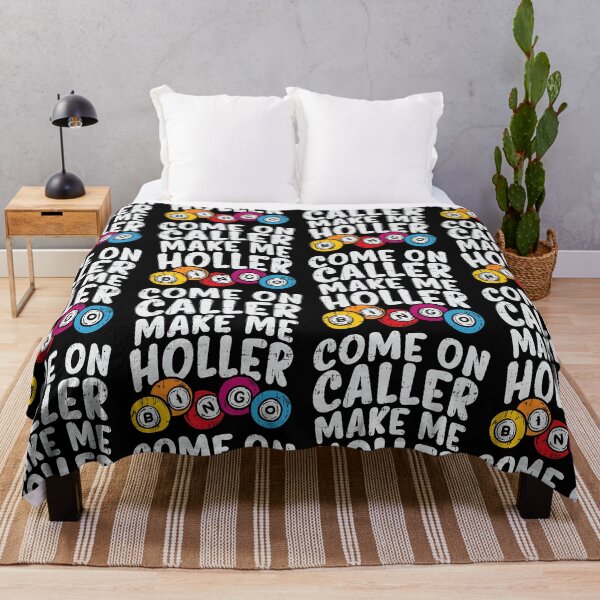 Item preview, Come On Caller Make Me Holler Funny Bingo Quote designed and sold by thefirstbroo.