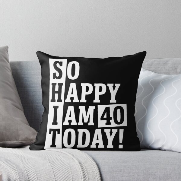 Item preview, Shit so happy I am 40 years old funny birthday quotes designed and sold by Trenddesigns24.
