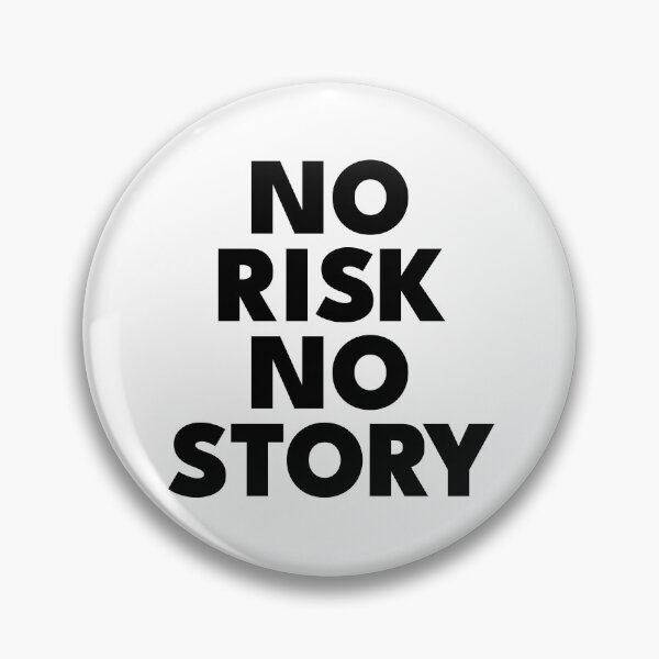 Item preview, No Risk No Story designed and sold by PublicArtDesign.