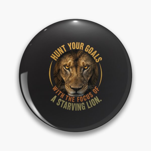 Item preview, Hunt Your Goals With The Focus Of A Starving Lion Motivational Quote Design designed and sold by Bennie Singh.
