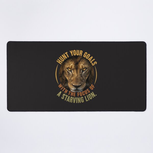 Item preview, Hunt Your Goals With The Focus Of A Starving Lion Motivational Quote Design designed and sold by Bennie Singh.