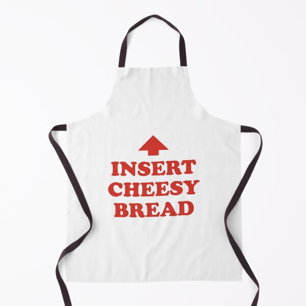 Item preview, Insert Cheesy Bread Funny Cheese Lover Humor Slogan designed and sold by cerima.