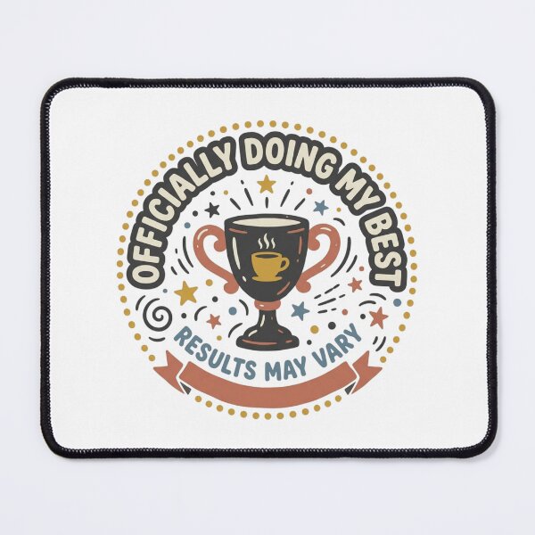 Item preview, Officially Doing My Best Results May Vary Funny Coffee Trophy Art designed and sold by mood-draftsman.