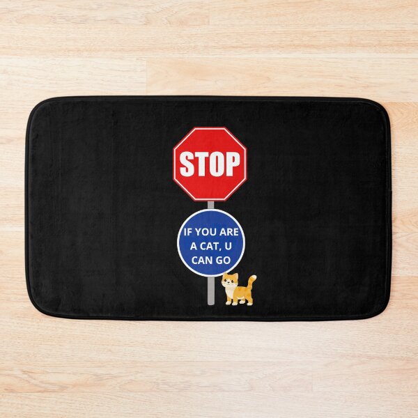 Item preview, STOP, if you are a cat you can go  designed and sold by Konvero.