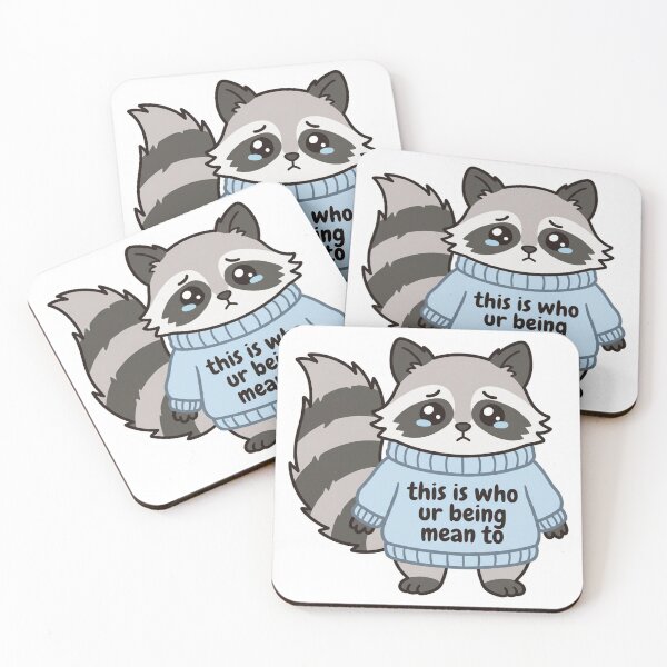 Item preview, This Is Who Ur Being Mean To Crying Raccoon Funny Sensitive Introvert Meme designed and sold by raedattia.