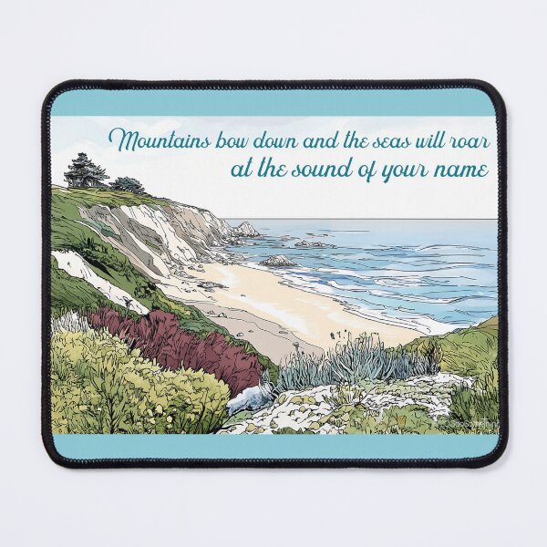 Item preview, Mountains bow down and the seas will roar at the sound of your name Christian seascape Encouraging design Shout to the Lord designed and sold by FTLOG.