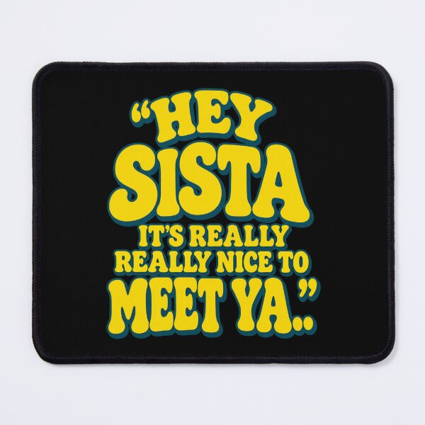 Item preview, hey sista its really really nice to meet ya designed and sold by dianadouri.