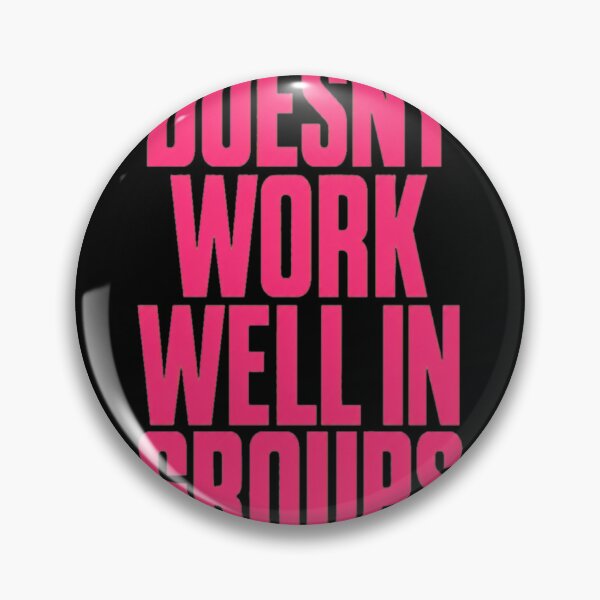 Item preview, Doesn't Work Wells In Groupss Pink  designed and sold by EmericHawthorn.