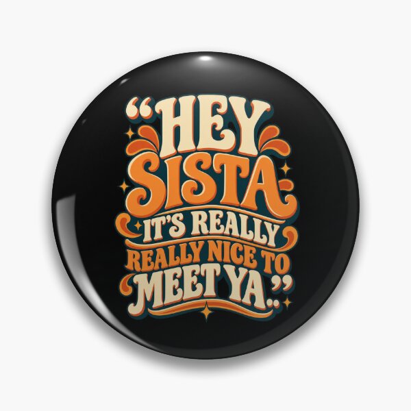 Item preview, hey sista its really really nice to meet ya designed and sold by dianadouri.