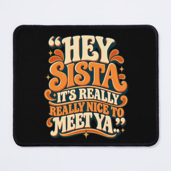 Item preview, hey sista its really really nice to meet ya designed and sold by dianadouri.