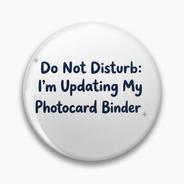 Item preview, Do Not Disturb: Updating My Photocard Binder | K-Pop Quote designed and sold by Tokraz-art.