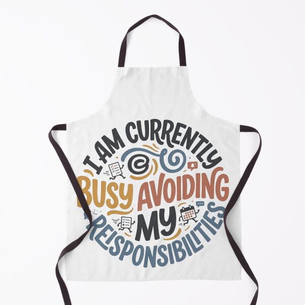 Item preview, Busy Avoiding My Responsibilities Funny Procrastination Art designed and sold by mood-draftsman.