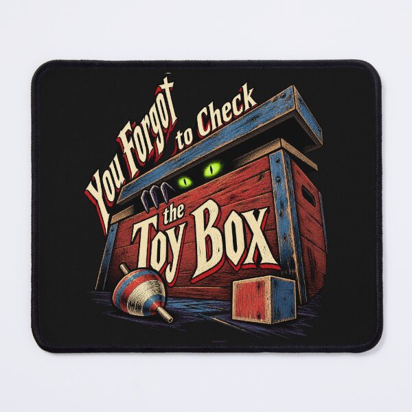 Item preview, You Forgot to Check the Toy Box Halloween designed and sold by JollyNib.