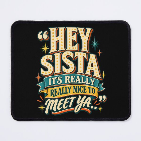 Item preview, hey sista its really really nice to meet ya designed and sold by dianadouri.