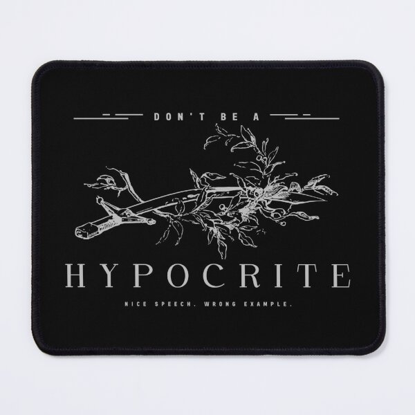 Item preview, Don’t Be a Hypocrite – Nice Speech, Wrong Example T-Shirt designed and sold by Zakaria Azis.