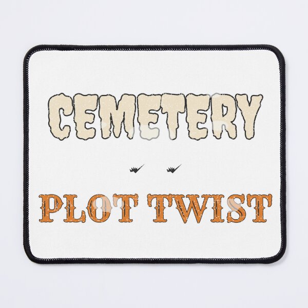 Item preview, Cemetery Plot Twist Funny Spooky Halloween Shirt designed and sold by Worn and Witty.