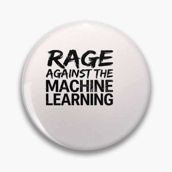 Item preview,  Rage Against the Machine Learning designed and sold by Leo Bennett.