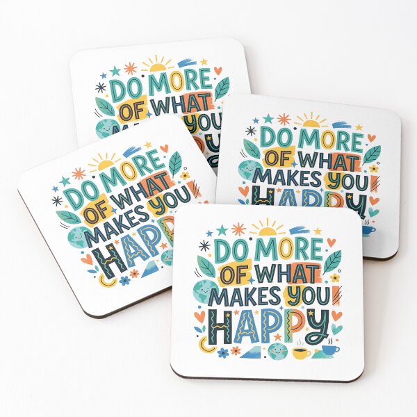 Item preview, DO MORE OF WHAT MAKES YOU HAPPY designed and sold by decimalades.