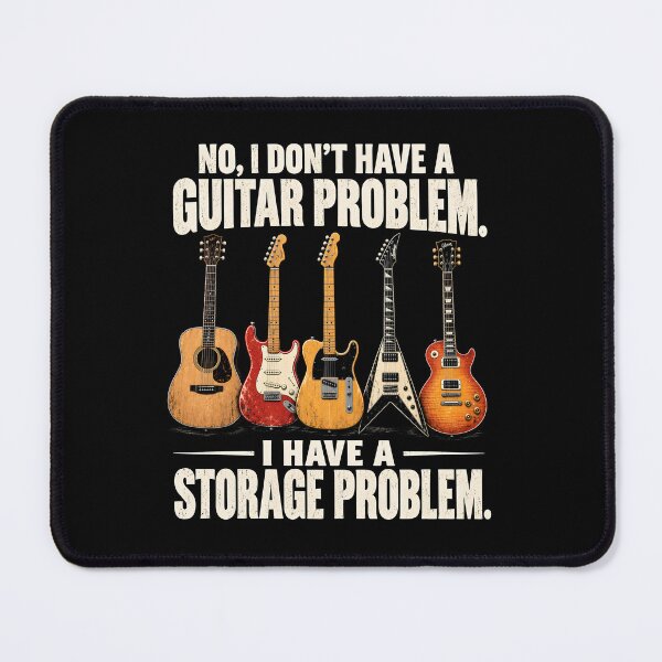 Item preview, No I Don't Have A Guitar Problem I Have A Storage Problem designed and sold by a-turner-paint.