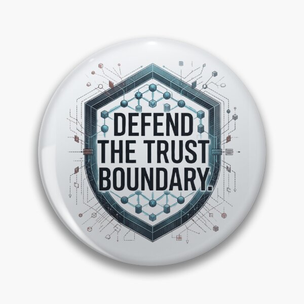 Item preview, Defend the Trust Boundary Cybersecurity Engineer Security Design designed and sold by Amr Darwish Graphic designer.