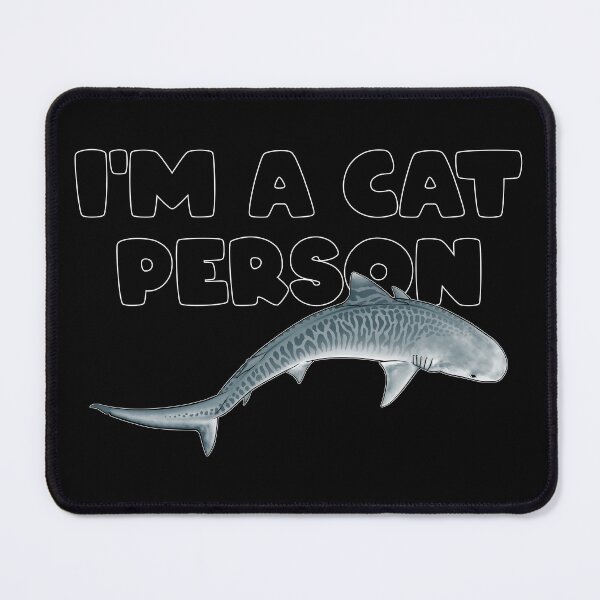 Item preview, Tiger shark I'm a cat person designed and sold by NicGrayGraphic.