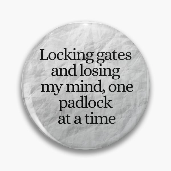 Item preview, Locking gates and losing my mind  designed and sold by tnwilson27.