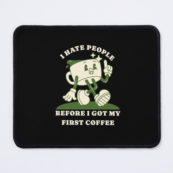 Item preview, I Hate People – Sarcastic Coffee Humor Morning Grump designed and sold by FeverVoid.