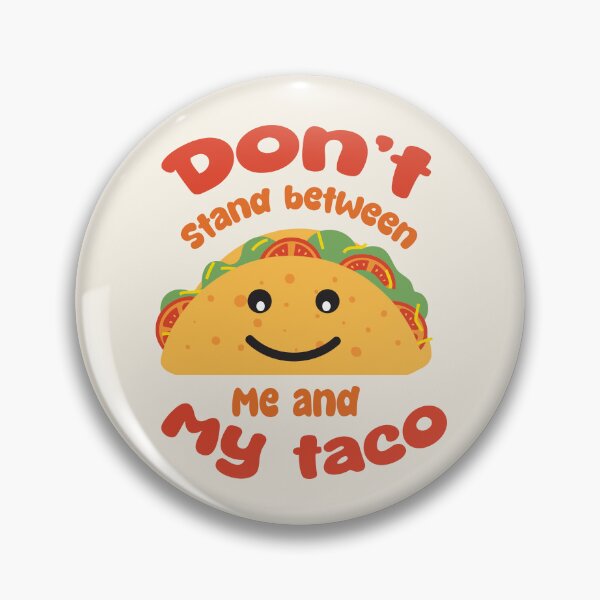 Item preview, Don't Stand Between Me and My Taco Cute Graphic designed and sold by VintageStyle.
