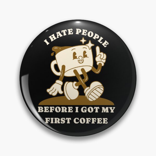 Item preview, I Hate People – Sarcastic Coffee Humor Morning Grump designed and sold by FeverVoid.