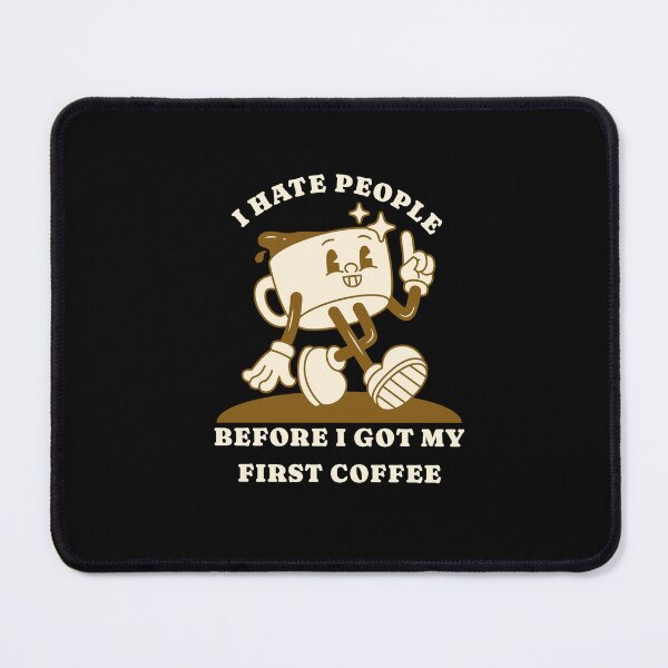 Item preview, I Hate People – Sarcastic Coffee Humor Morning Grump designed and sold by FeverVoid.