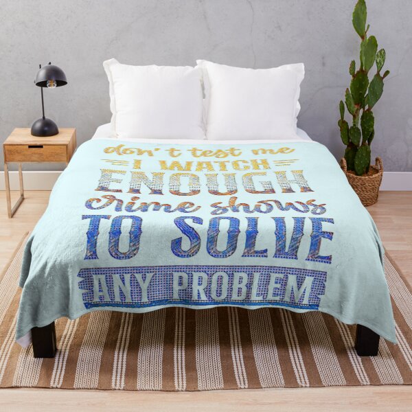 Item preview, Don't Test Me I Watch Enough Crime Shows. designed and sold by CristalleLisa.