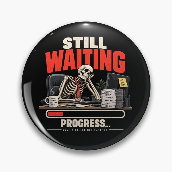 Item preview, Still Waiting — Good Things Take Time Right?  designed and sold by OriginalGamer55.
