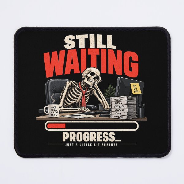 Item preview, Still Waiting — Good Things Take Time Right? designed and sold by OriginalGamer55.