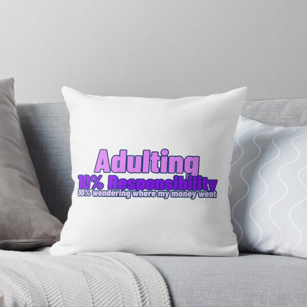 Item preview, Adulting - 10% Responsibility - 90% wondering where my money went designed and sold by CreationsbYKz.