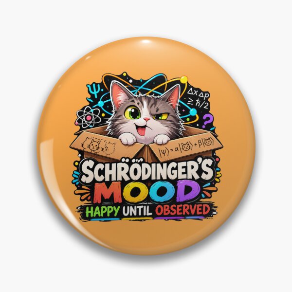 Item preview, Schrodinger’s Mood Happy Until Observed designed and sold by PixoNest.