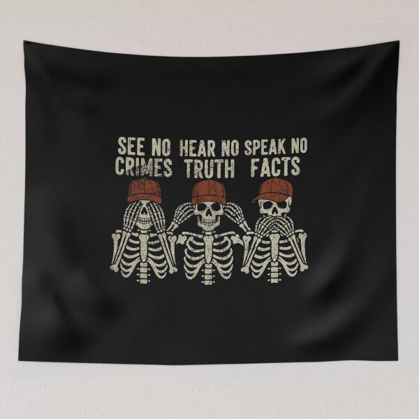 Item preview, See No Hear No Speak No Crimes Truth Facts Skeleton Meme Design designed and sold by CaChimShop.