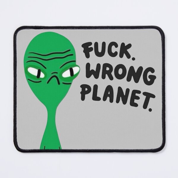 Item preview, Vulgar Green Alien Saying "F*ck Wrong Planet" Hand Drawn Art designed and sold by MakersFolly.