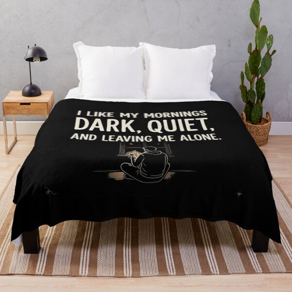 Item preview, I like my mornings dark, quiet, and leaving me alone. designed and sold by jrzvibe.
