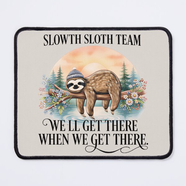 Item preview, Humorous  Sloth Running Team - We'll Get There When We Get There  designed and sold by gear-posters.